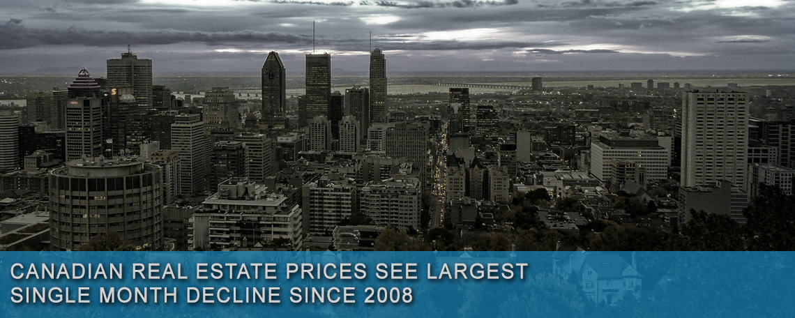 Canadian Real Estate Prices See Largest Single Month Decline Since 2008